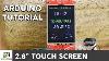 Arduino Tft Lcd Touch Screen Tutorial 2 8 Ili9341 Driver Also For Esp32